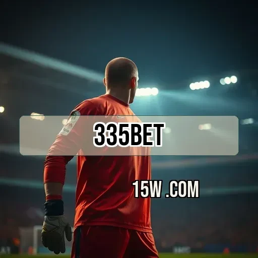 335bet: Opções de Pagamento Para Potencializar Sua Experiência de Jogo